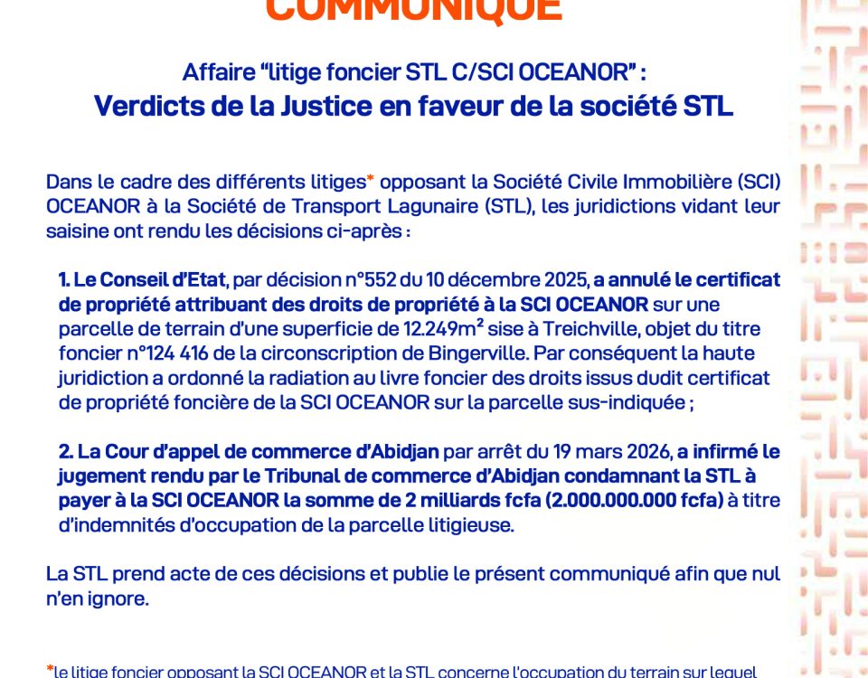 COMMUNIQUE Affaire ‘‘litige foncier STL C/SCI OCEANOR’’ : Verdicts de la Justice en faveur de la société STL